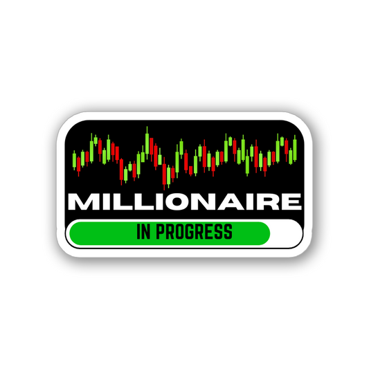 MILLIONAIRE IN PROGRESS STICKER