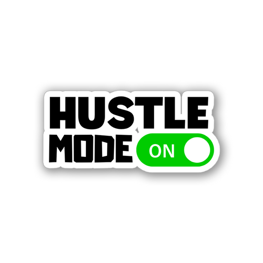 HUSTLE MODE ON STICKER