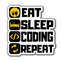 EAT SLEEP CODING REPEAT-Vinyl Sticker