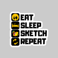 Eat Sleep and Sketch Repeat- Vinyl Sticker