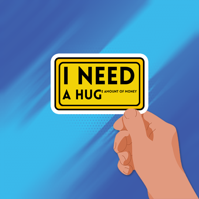 I need a hug - Vinyl Sticker