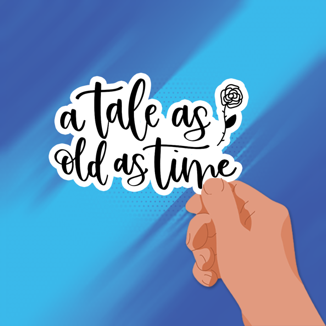 A tale as old as time- Vinyl Sticker