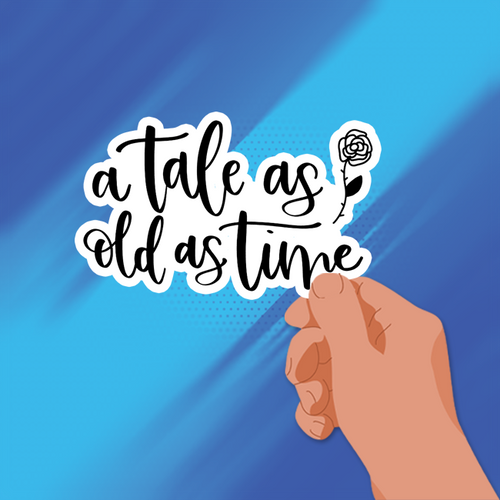 A tale as old as time- Vinyl Sticker