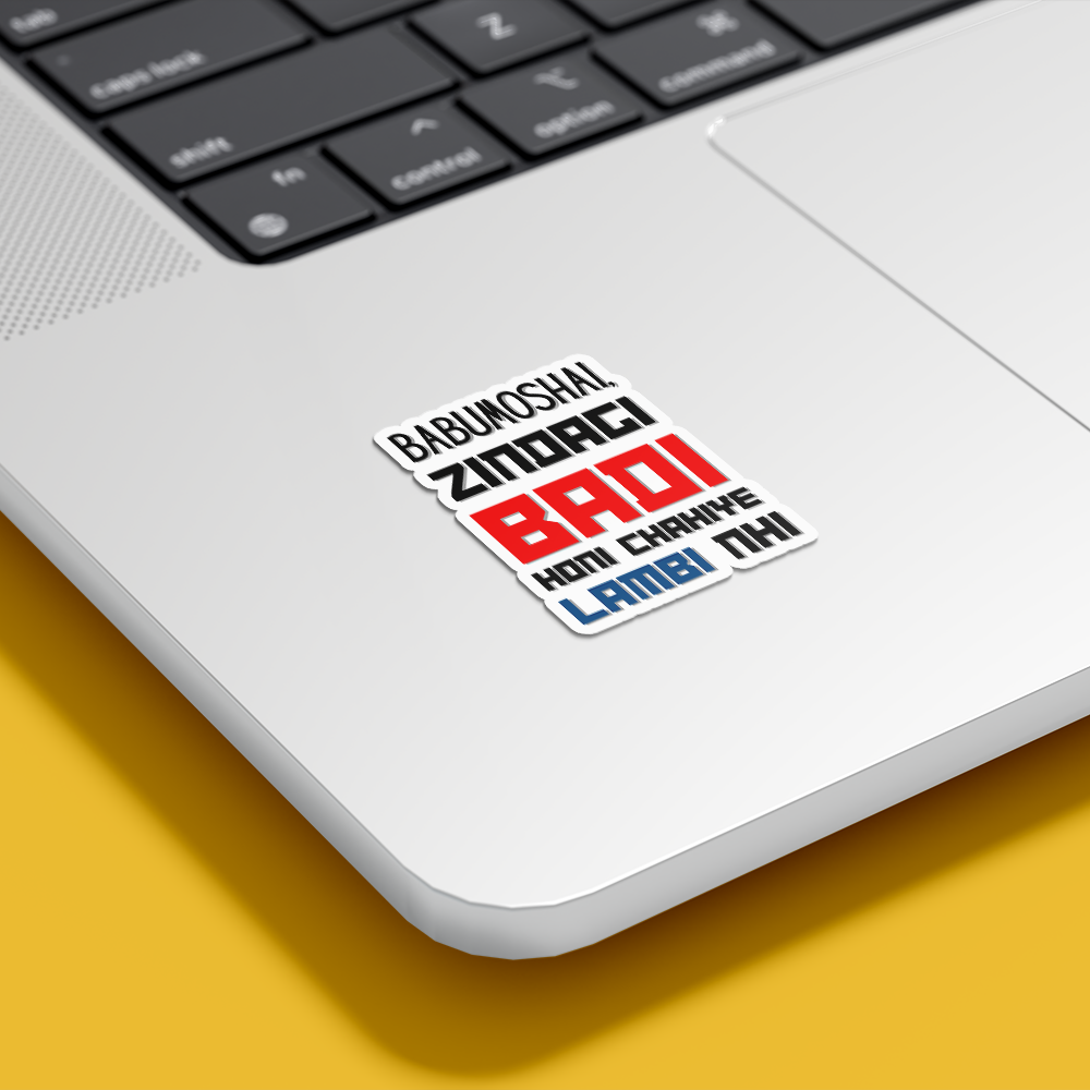 Babumoshai Zindagi Badi- Vinyl Sticker