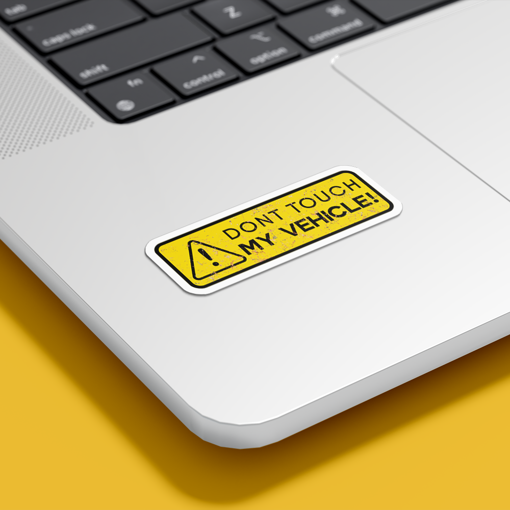 Don't touch my Vehicle-Vinyl Sticker
