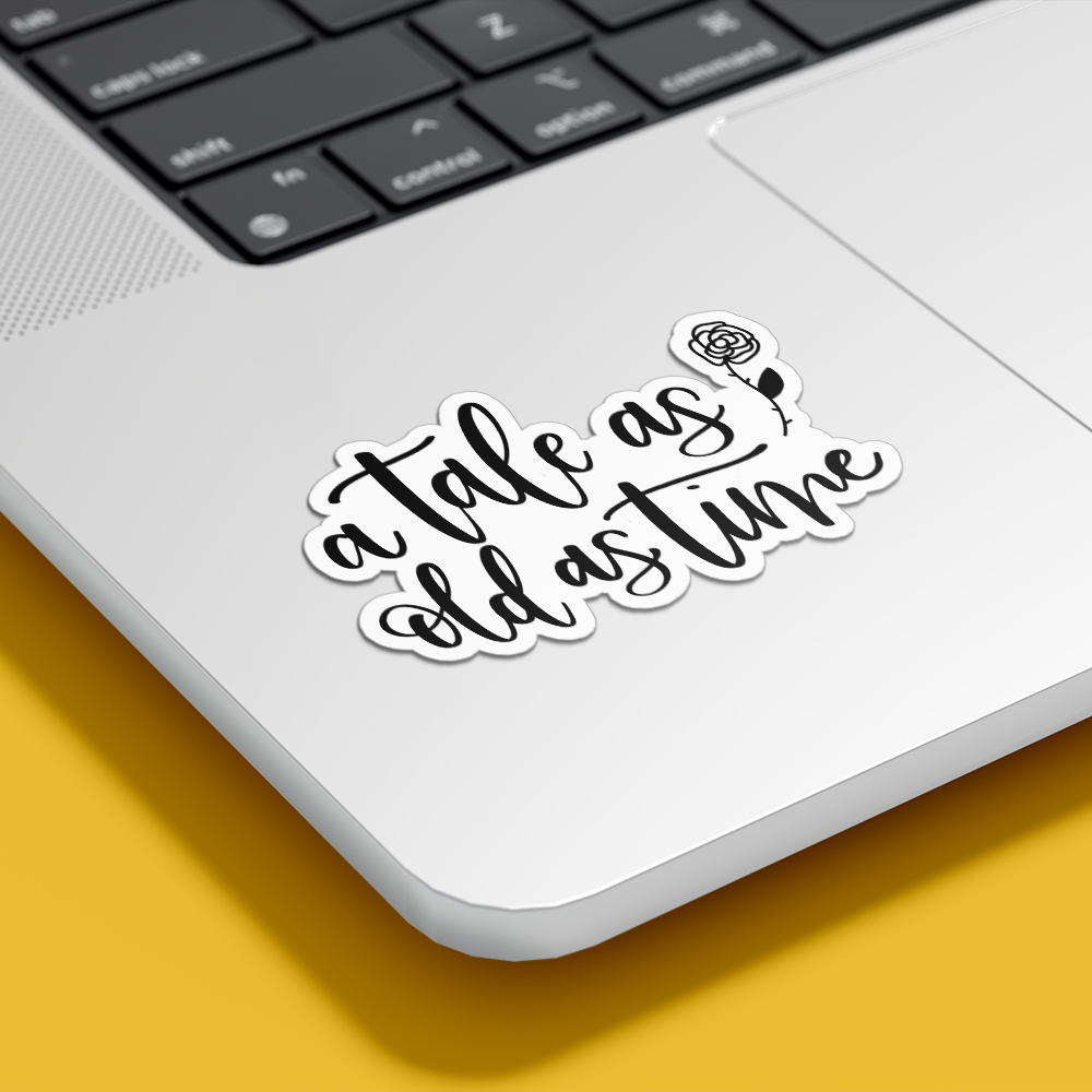 A tale as old as time- Vinyl Sticker