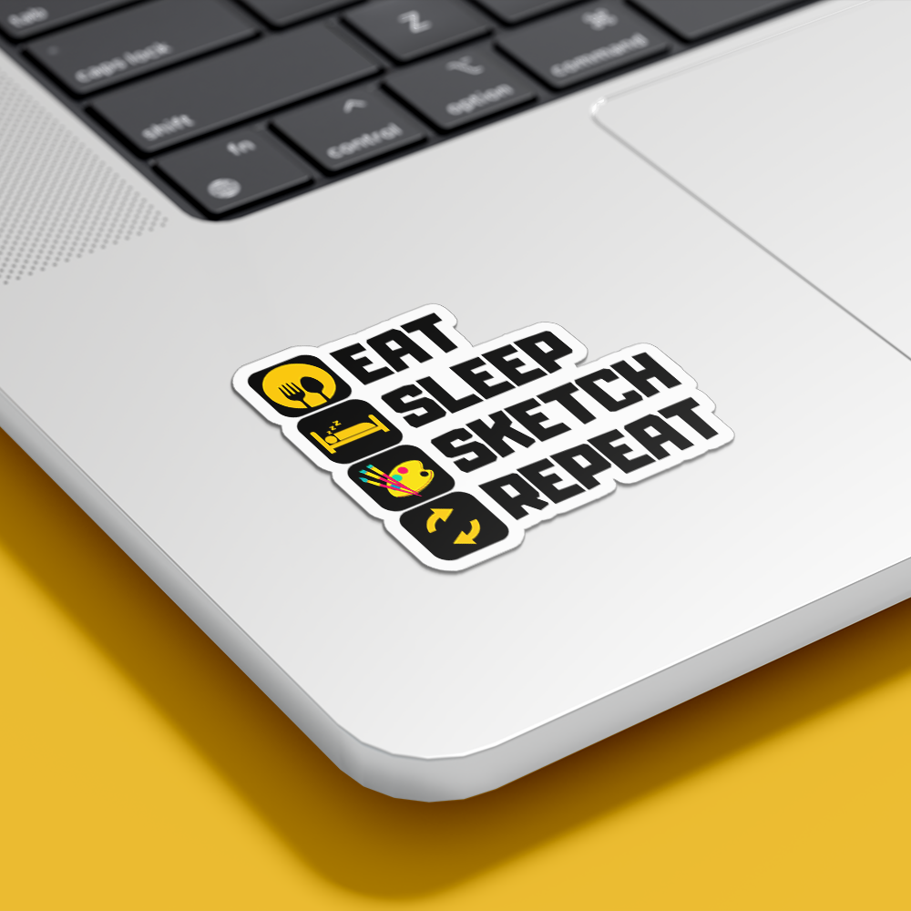 Eat Sleep and Sketch Repeat- Vinyl Sticker