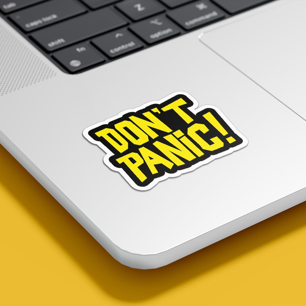 Don't Panic!- Vinyl Sticker