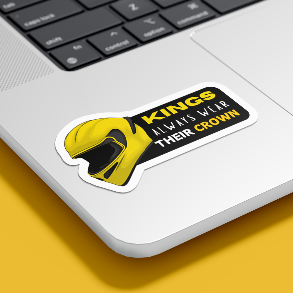 King Always wear their crown - Vinyl Sticker